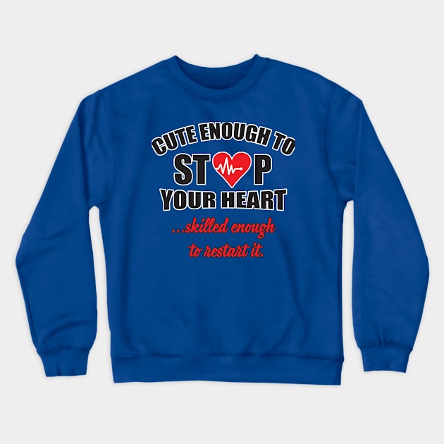 Cute enough to stop your heart Crewneck Sweatshirt by nektarinchen